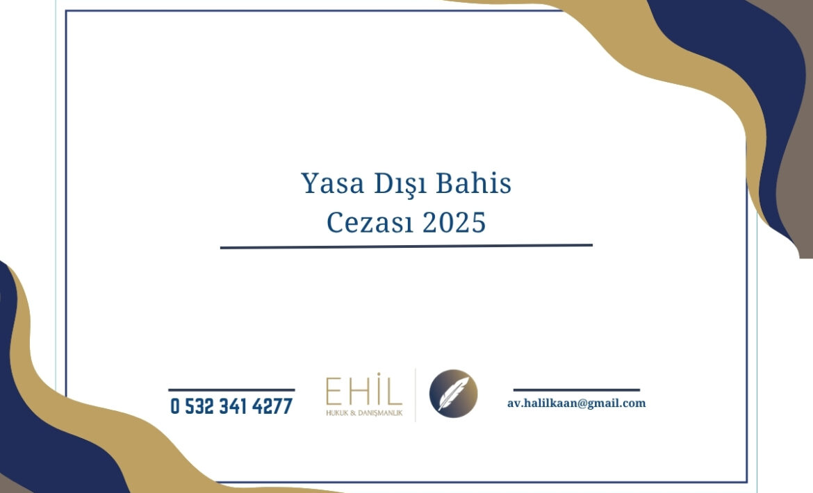 Yasa Dışı Bahis Cezası 2025