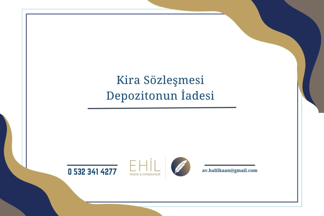 KİRA SÖZLEŞMESİ DEPOZİTONUN İADESİ