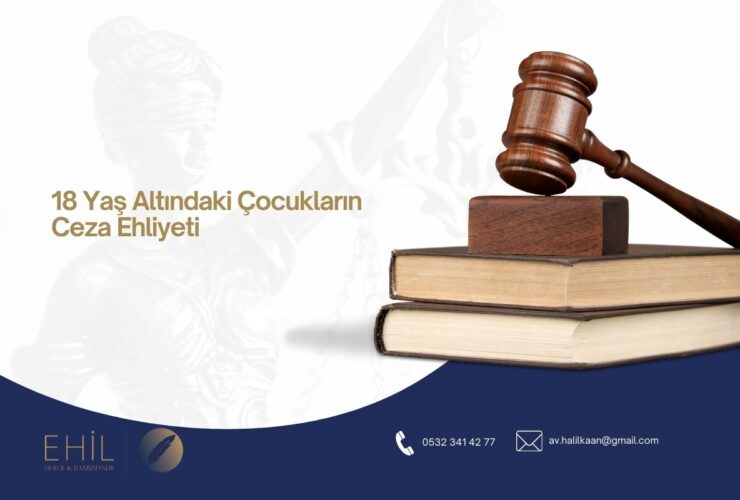 18 Yaş Altındaki Çocukların Ceza Ehliyeti