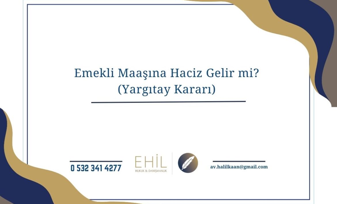 Emekli Maaşına Haciz Gelir mi