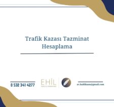Trafik Kazası Tazminat Hesaplama
