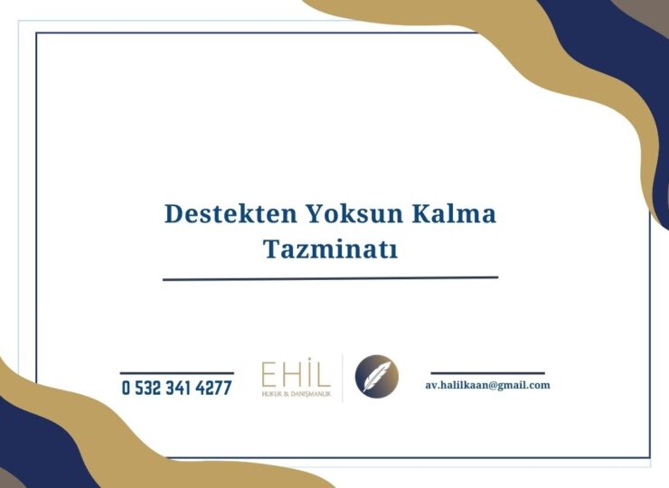 Destekten Yoksun Kalma Tazminatı