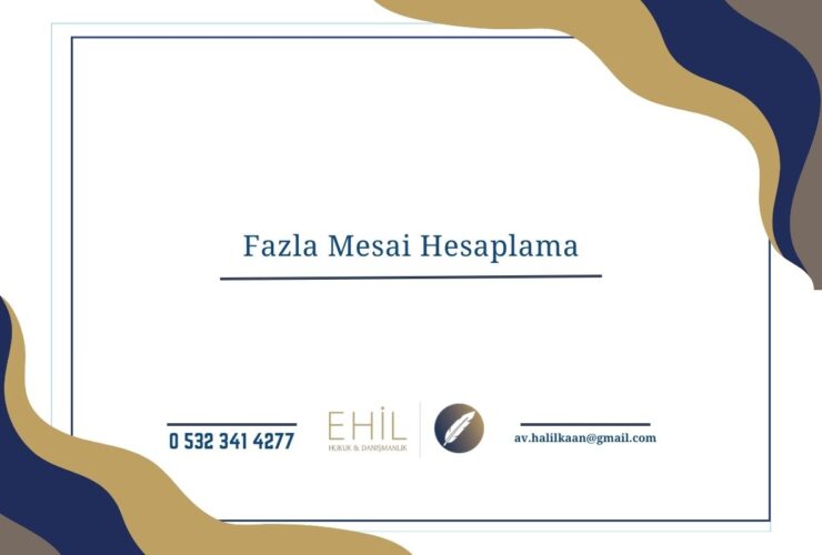 Fazla Mesai Hesaplama
