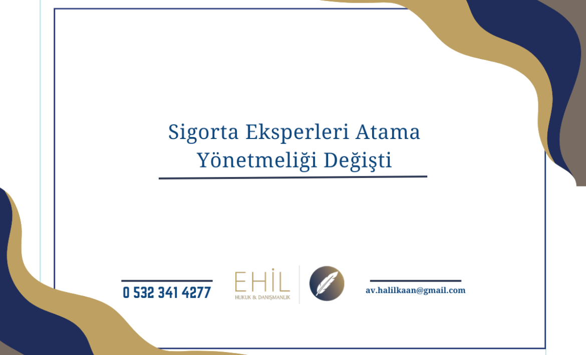Sigorta Eksperleri Atama Yönetmeliği Değişti