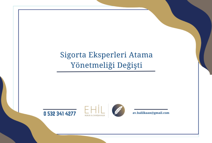 Sigorta Eksperleri Atama Yönetmeliği Değişti