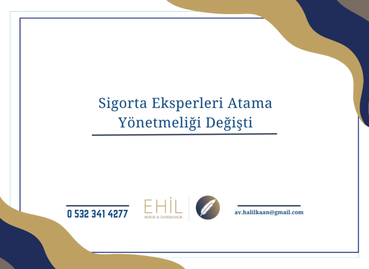 Sigorta Eksperleri Atama Yönetmeliği Değişti