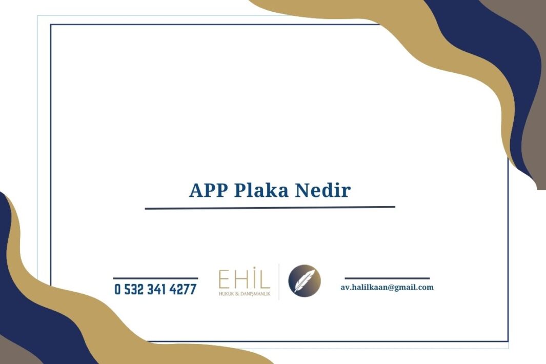 APP Plaka Nedir