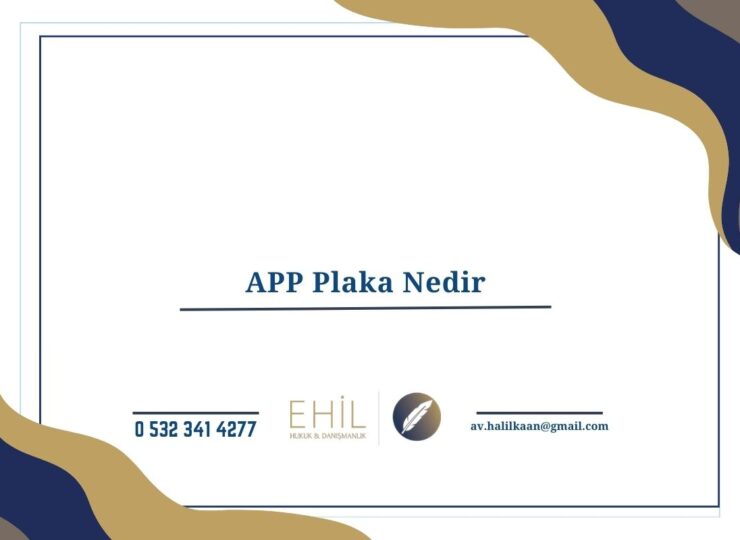 APP Plaka Nedir