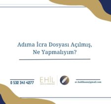 Adıma İcra Dosyası Açılmış, Ne Yapmalıyım?
