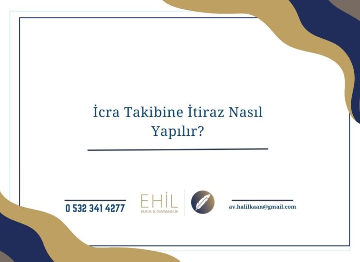 İcra Takibine İtiraz Nasıl Yapılır?