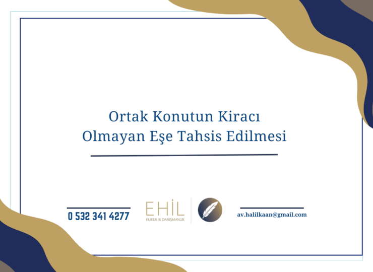 Ortak Konutun Kiracı Olmayan Eşe Tahsis Edilmesi