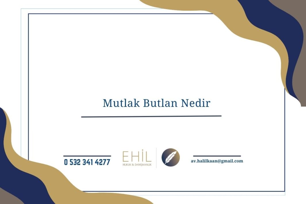 Mutlak Butlan Nedir