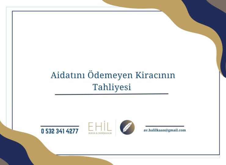 Aidatını Ödemeyen Kiracının Tahliyesi