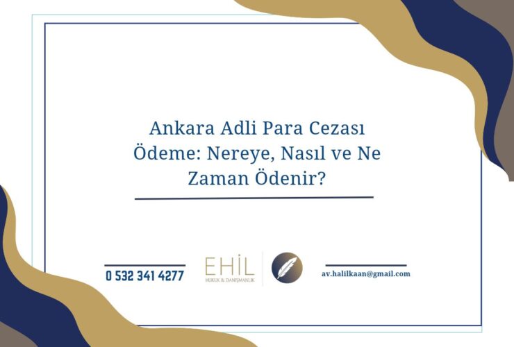Ankara Adli Para Cezası Ödeme_ Nereye, Nasıl ve Ne Zaman Ödenir