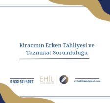 Kiracının Erken Tahliyesi ve Tazminat Sorumluluğu