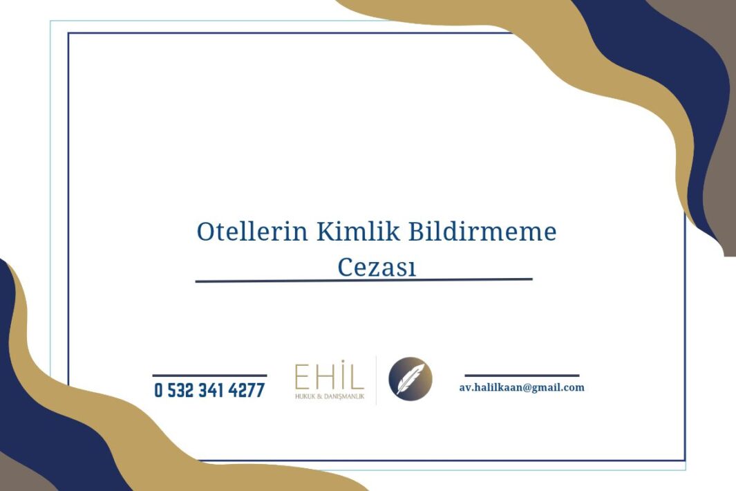 Otellerin Kimlik Bildirmeme Cezası