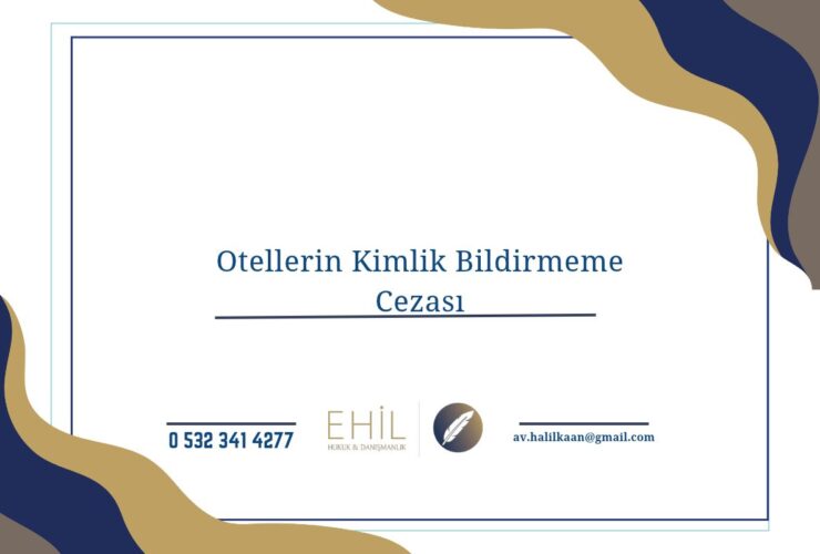 Otellerin Kimlik Bildirmeme Cezası